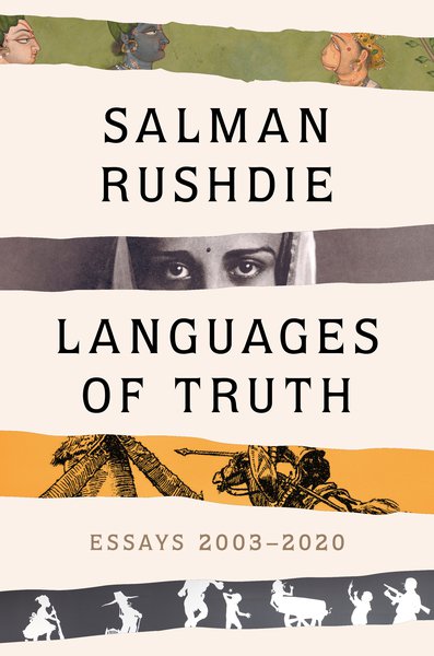 Languages of Truth by Salman Rushdie