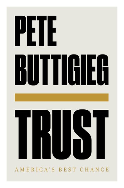 Trust by Pete Buttigieg book cover