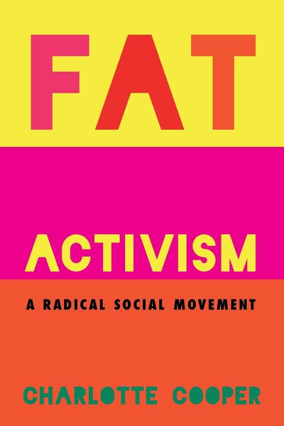 Fat activism book cover is colorful, with red text over yellow background and yellow text over pink background. there are no drawings or photos.